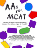 Everything You Didn't Know You Need To Know About Amino Acids and More To Score Higher On The MCAT: AAs for MCAT (Test Prep Supplement)